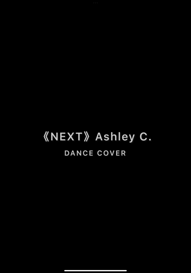 《NEXT》- Ashley C. Dance Cover-Ashley C.張祺璦-《NEXT》Dance Challenge 網路舞蹈大賽
